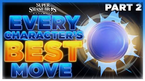 Every Character's BEST Move (Part 2) | Super Smash Bros. Ultimate - YouTube