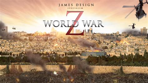 World War Z - PART 1 Jerusalem by jamesdesign1 on DeviantArt