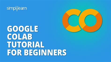 Google Colab Tutorial for Beginners | What Is Google Colab ? | Google Colab Explained ...