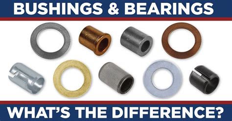 Bushings and Bearings: What is the Difference?