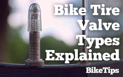 Bike Tire Valve Types Explained: Schrader Valve, Presta Valve, Dunlop ...