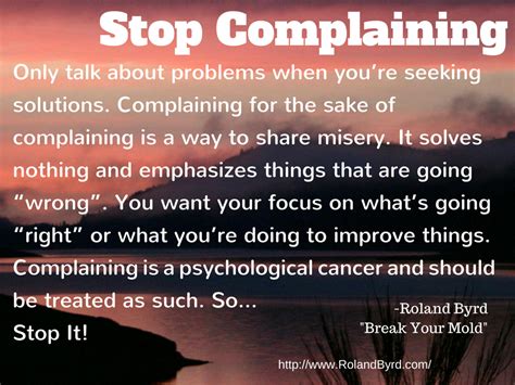 Stop Complaining! | Stop complaining quotes, Complaining quotes, Stop complaining