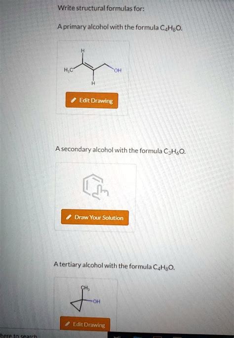 SOLVED: Write structural formulas for: A primary alcohol with the ...