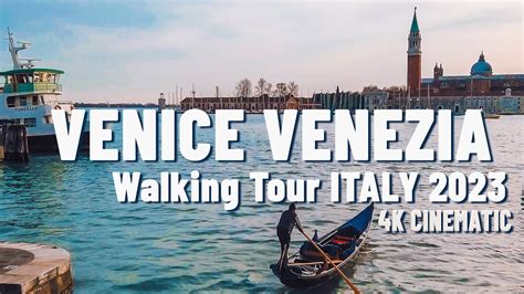 VENICE VENEZIA ITALY 2023 🇮🇹 Nice Walking Tour 4Κ Cinematic PR 06 - YouTube