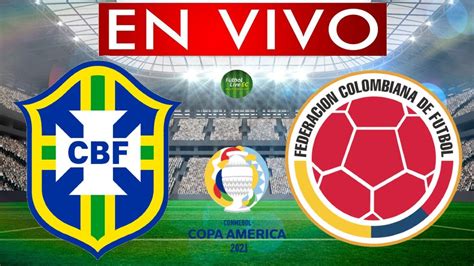 Brasil Vs Colombia En Vivo