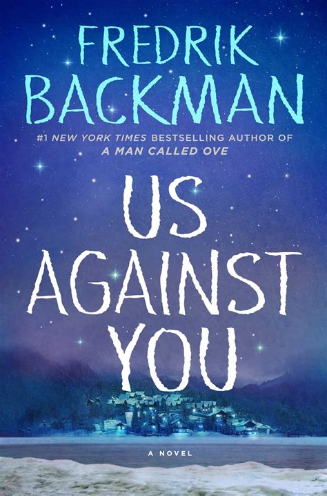 Us Against You (Beartown, #2) by Fredrik Backman | Goodreads