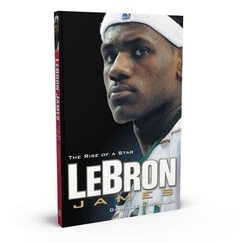 Lebron James: The Rise of a Star - From High School to #1 NBA Pick