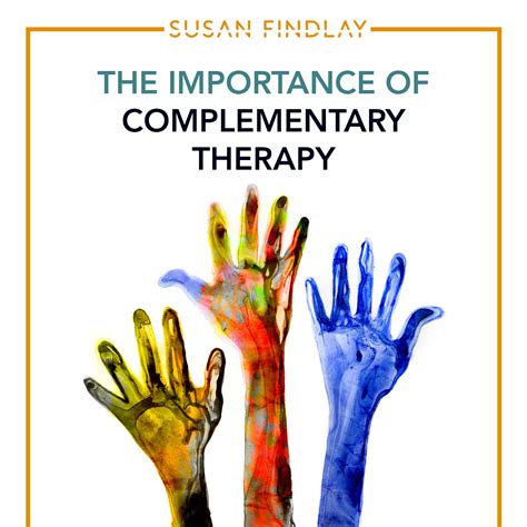 The Importance of Complementary Therapy - Susan Findlay