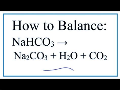 How to Balance NaHCO3 = Na2CO3 + H2O + CO2 - YouTube