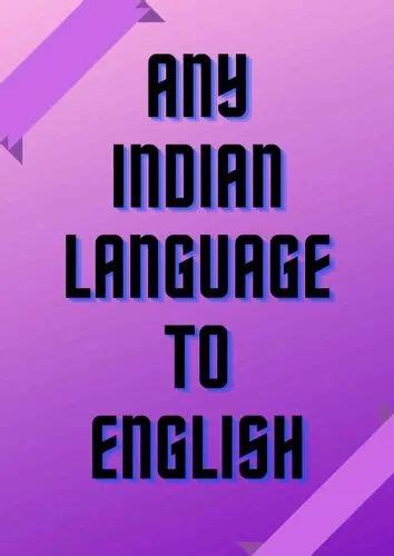 Any Indian Language To English Certified Translation at Rs 700/page in New Delhi