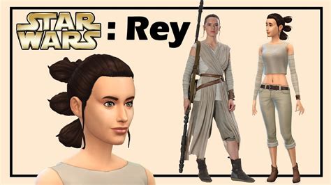 The Sims 4 Star Wars CAS - Rey - YouTube