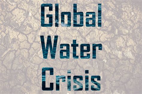 Global Water Crisis By the Numbers - Water Tech Advice