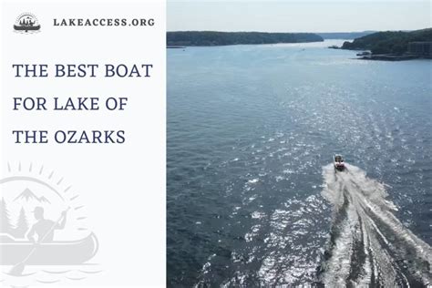 6 Best Boats for Lake of the Ozarks - Lake Access