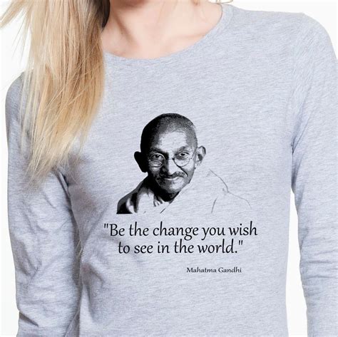 Mahatma Gandhi Quote T-shirt, Long Sleeve Shirt With Quote. - Etsy