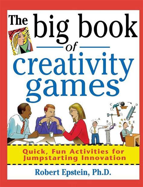 Big Book: The Big Book of Creativity Games: Quick, Fun Acitivities for ...