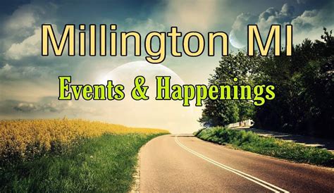 Millington MICHIGAN - Events & Happenings