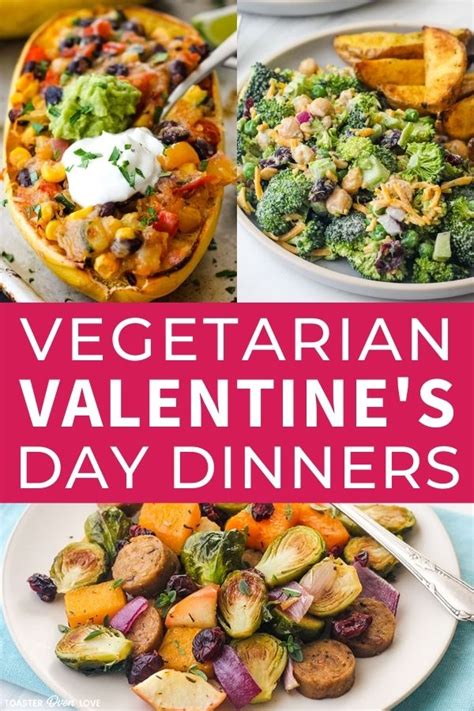 Vegetarian Valentine's Day Dinners (25+ Tasty Recipes For Two)