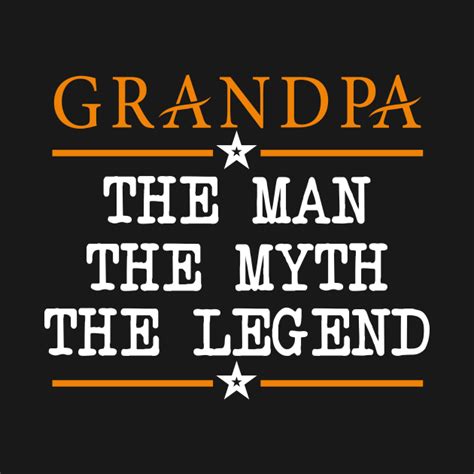 Grandpa the Myth the Man the Legend - Grandpa The Man The Myth The Legend - T-Shirt | TeePublic