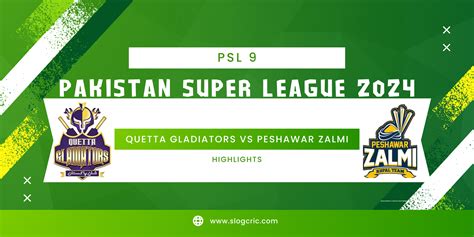 Quetta Gladiators vs Peshawar Zalmi Highlights - Slogcric.com