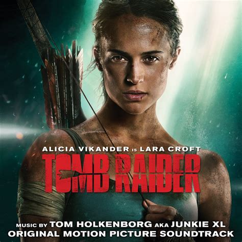 ‎Tomb Raider (Original Motion Picture Soundtrack) by Junkie XL on Apple Music