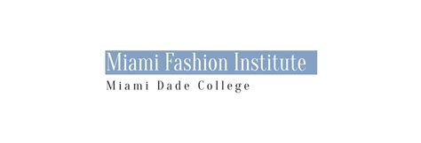 Miami Fashion Institute at Miami Dade College