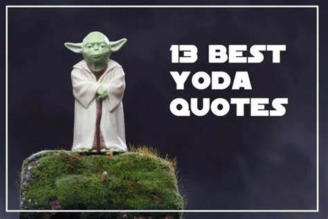 The 13 Absolutely Best Yoda Quotes (and Reasons) 2021 – StarShips