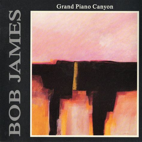 Bob James – Grand Piano Canyon (1990, CD) - Discogs