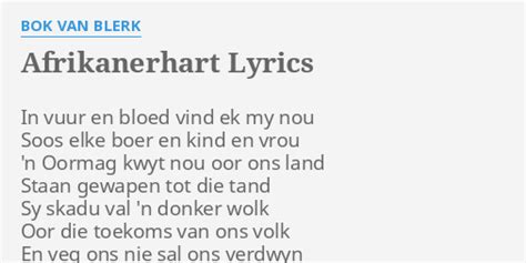 "AFRIKANERHART" LYRICS by BOK VAN BLERK: In vuur en bloed...