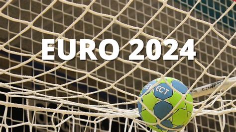 Euro handball 2024: dates, channels, times to watch the matches live