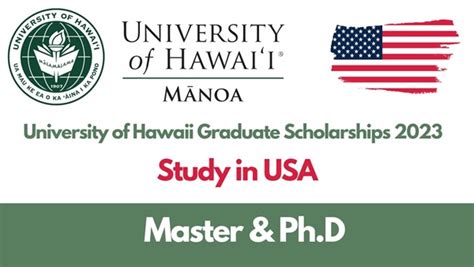 University of Hawaii Graduate Scholarships 2023 in the U.S | [FULLY FUNDED] Master & Ph.D ...