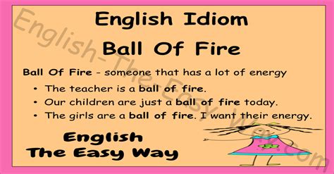 Ball Of Fire - English Idioms - English The Easy Way