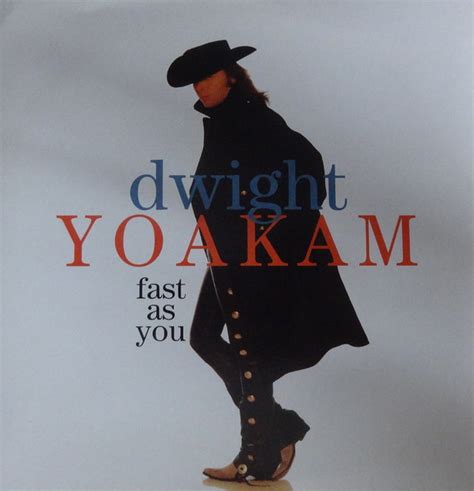 Dwight Yoakam - Fast As You (1993, Vinyl) | Discogs