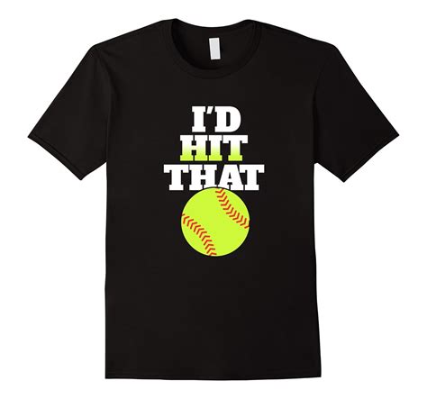 Id Hit That Shirt Softball TEE Funny Unisex Softball Shirts-TD – Teedep