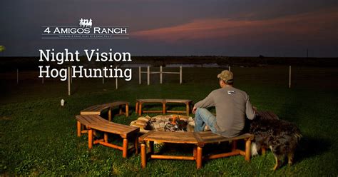 Night Vision Hog Hunting Texas | 4 Amigos Ranch