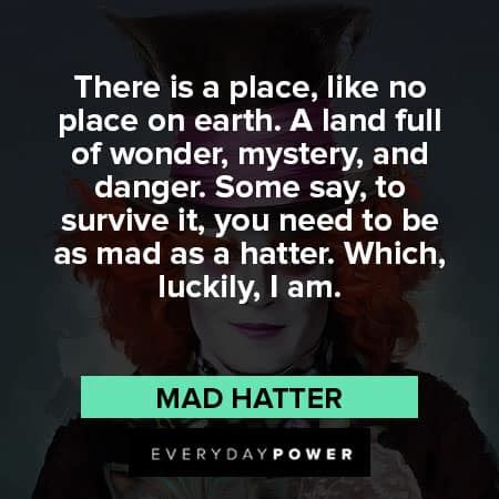 Maddening Mad Hatter Quotes to Make You Laugh – Daily Inspirational Posters