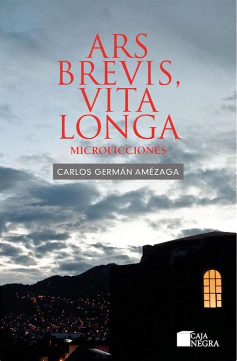 Documenta minima: ARS BREVIS, VITA LONGA, Carlos Germán Amézaga