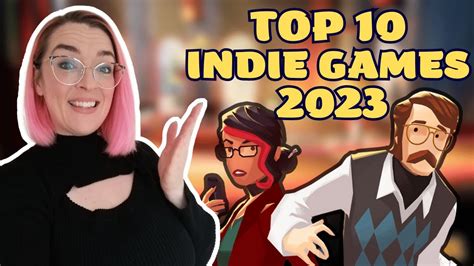 TOP 10 Indie Games of 2023 - YouTube