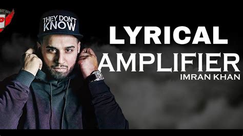 AMPLIFIER | IMRAN KHAN | LYRICAL VIDEO - YouTube