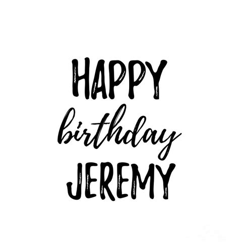 Happy Birthday Jeremy Digital Art by Jeff Creation - Fine Art America