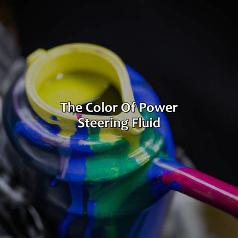 What Color Is Power Steering Fluid - colorscombo.com