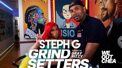 STEPH G TALKS NEW MUSIC, BEING A WOMAN IN HIP HOP + MORE ON A NEW GRIND SETTERS WITH GRAY RIZZY ...