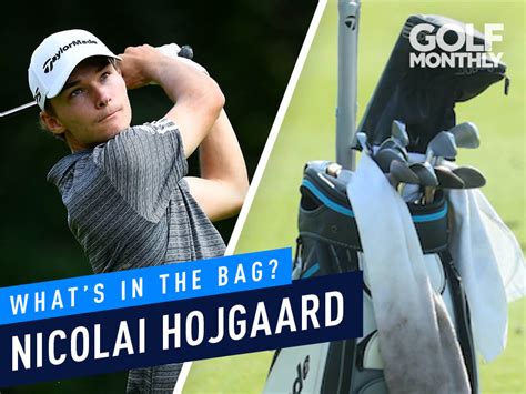 Nicolai Hojgaard What's In The Bag? - Golf Monthly