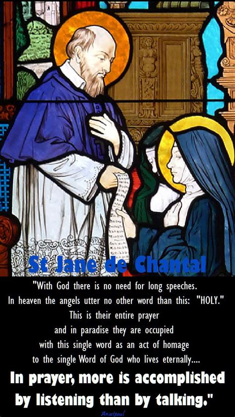 Quote/s of the Day – 12 August – The Memorial of St Jane Frances de Chantal (1572-1641) – AnaStpaul