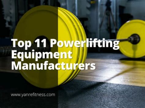 Discover: Top 11 Powerlifting Equipment Manufacturers | Yanre Fitness