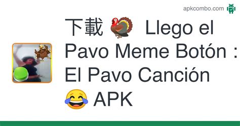 🦃 Llego el Pavo Meme Botón : El Pavo Canción 😂 APK (Android App) - 免費下載