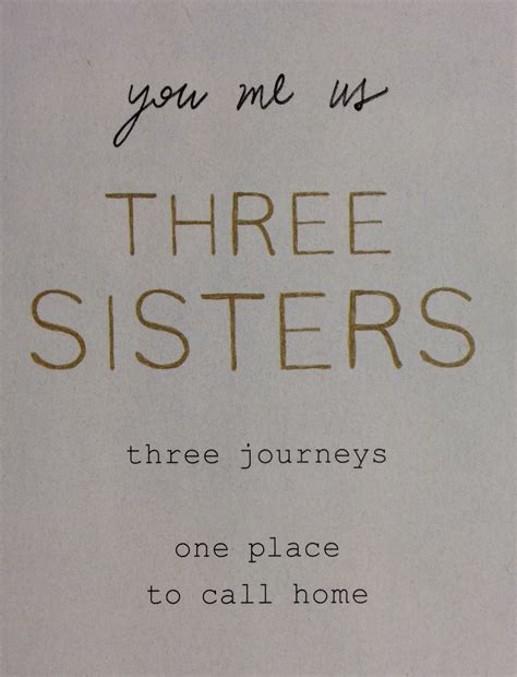 We Are Three Sisters Quotes - Mia-Unikate