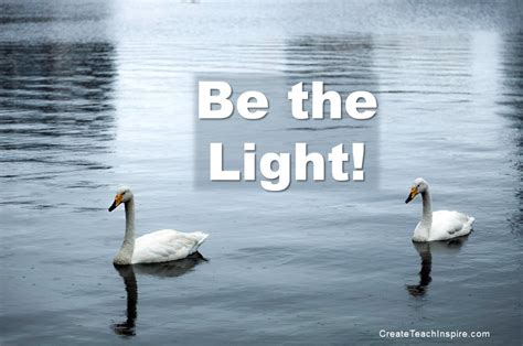 Turn It On: How to Be the Light - Create! Teach! Inspire!