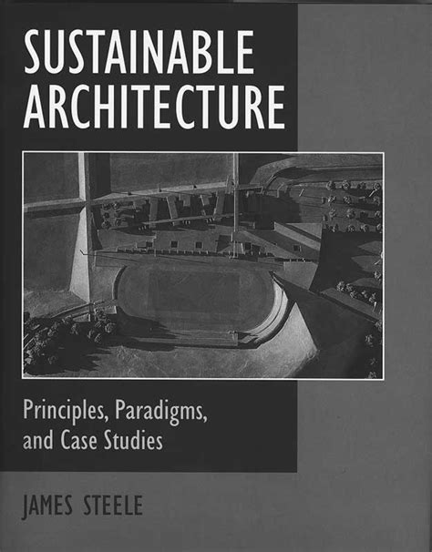 Sustainable Architecture: Principles, Paradigms, and Case Studies ...