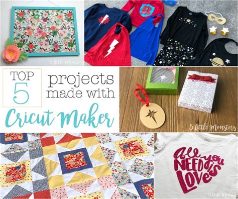 5 Little Monsters: Top 5 Cricut Maker Projects