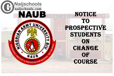 Nigerian Army University Biu (NAUB) Notice to 2020/2021 Prospective Students on Change of Course ...